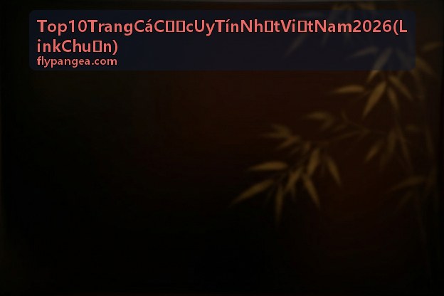 Top 10 Trang Cá Cược Uy Tín Nhất Việt Nam 2026